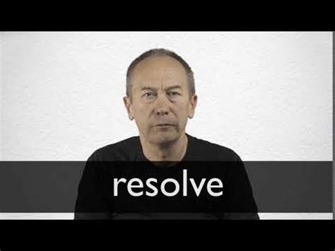 RESOLVE definition and meaning | Collins English Dictionary