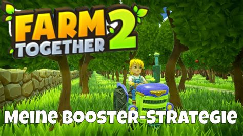 Farm Together 2 Meine Booster Strategie 22 Tipps Tricks Deutsch