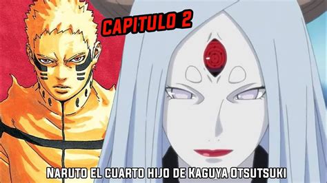 QHPS Si Naruto Era El Cuarto Hijo De Kaguya Otsutsuki Y Era Ninja De