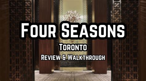 Four Seasons Toronto Review And Walkthrough YouTube