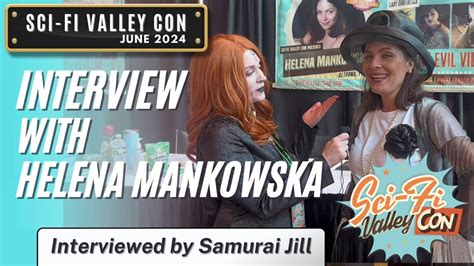 Helena Mankowska Interview At Sci Fi Valley Con June 2024 Youtube