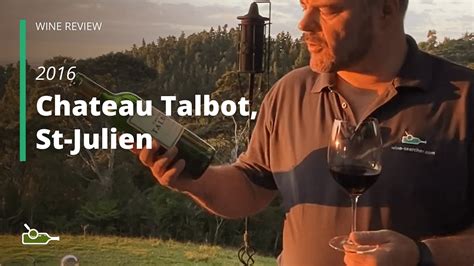 Wine Review Chateau Talbot Saint Julien 2016 YouTube