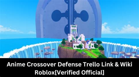 Anime Crossover Defense Trello Link And Wiki [verified And Official