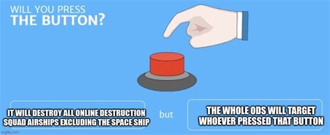 Will You Press The Button Memes Imgflip