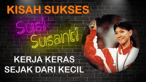 Kisah Inspiratif Susi Susanti Legenda Badminton Indonesia YouTube