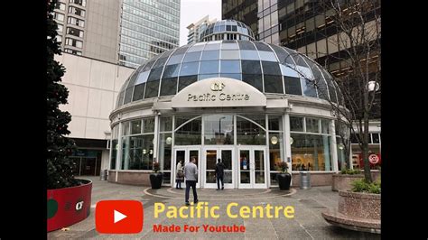 Pacific Centre Mall Downtown Vancouver The Best Place For Shopping