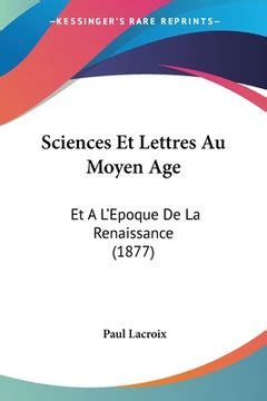 Libro Sciences Et Lettres Au Moyen Age Et A L Epoque De La Renaissance