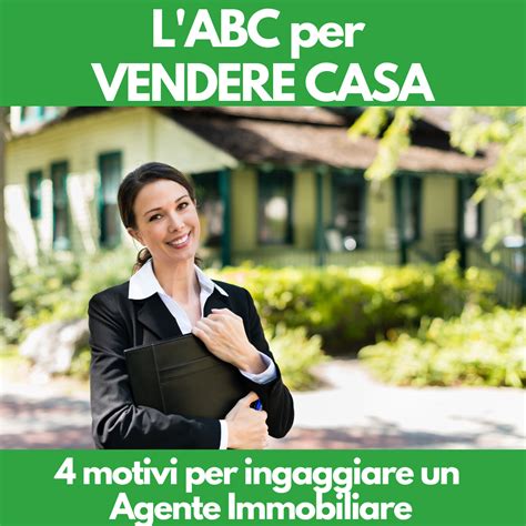 4 Motivi Per Vendere Casa Con Un Agente Immobiliare House Immobiliare