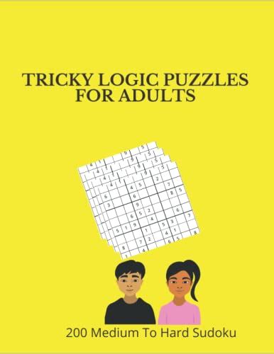 Tricky Logic Puzzles for Adults: 200 Medium To Hard Puzzles by Art of ...