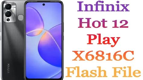 Infinix Hot 12 Play X6816C Flash File Firmware YouTube