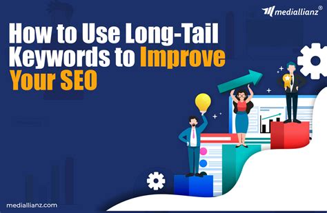 How To Use Long Tail Keywords To Improve Your SEO