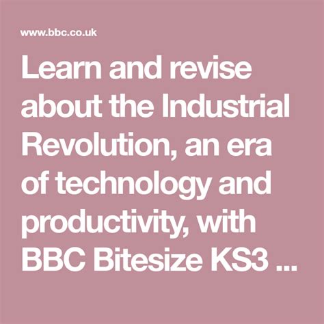 Learn And Revise About The Industrial Revolution An Era Of Technology And Productivity With