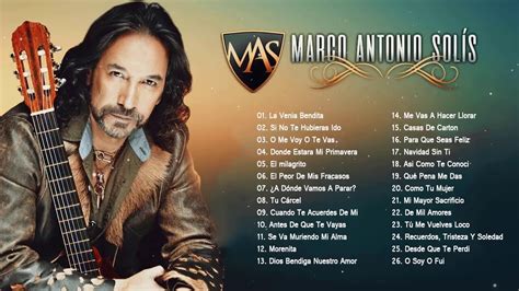 Marco Antonio Sol S Sus Mejores Xitos Las Grandes Canciones De