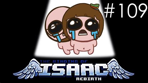 The Binding Of Isaac Rebirth Co Op With Northernlion Episode 109