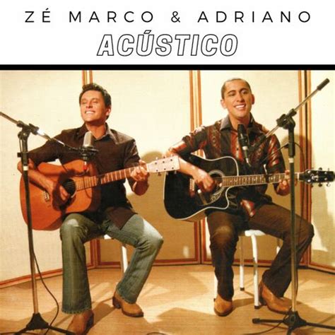 Zé Marco e Adriano músicas letras e álbuns Ouvir na Deezer