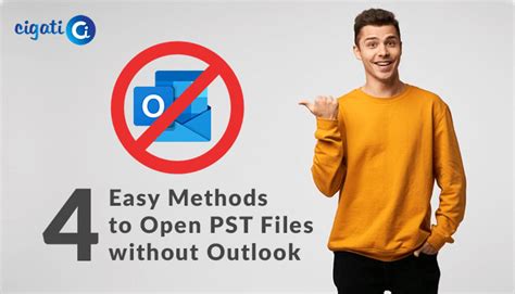 4 Easy Methods To Open PST Files Without Outlook