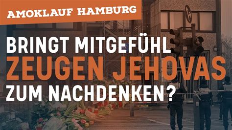 Anteilnahme für Zeugen Jehovas Amoklauf in Hamburg Wie denken