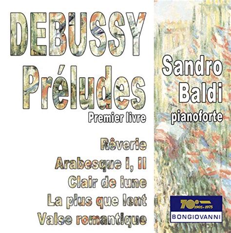 Play Debussy Préludes Book 1 L 117 by Sandro Baldi on Amazon Music