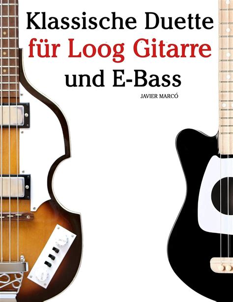 Amazon co jp Klassische Duette für Loog Gitarre und E Bass In Noten