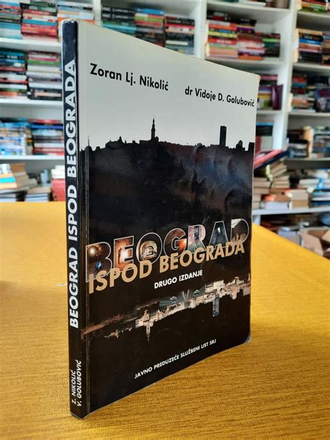 Ispod Beograda Zoran Lj Nikoli Dr Vidoje D Golubovi Demago