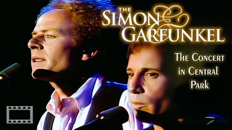 Simon And Garfunkel The Concert In Central Park 1981 Full Concert