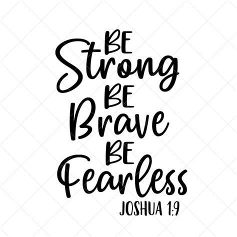 Be Strong Be Brave Be Fearless SVG Joshua 1 9 Quote SVG Png Etsy