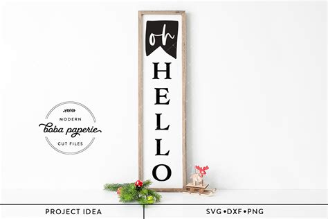 Oh Hello Svg Farmhouse Porch Sign Vertical Svg 1120595 Cut Files