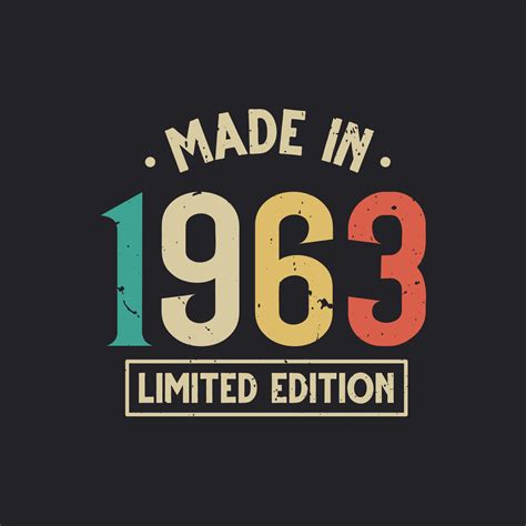 Vintage 1963 birthday, Made in 1963 Limited Edition 11152157 Vector Art ...