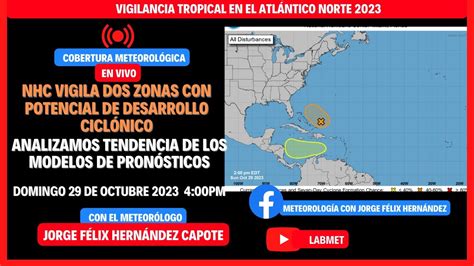 El Centro Nacional De Huracanes Monitorea Dos Zonas Con Potencial De