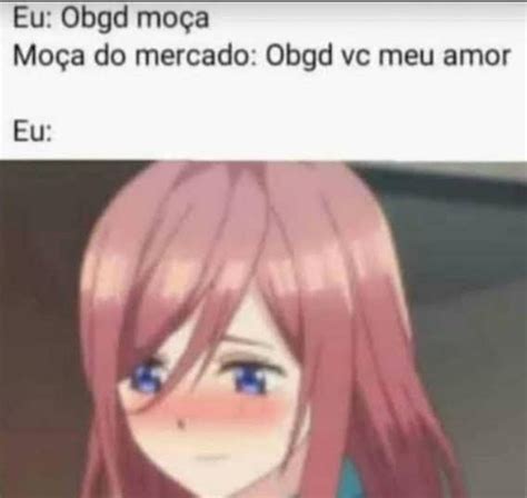 Eu Sou T Mida Mo A Anime Meme Otaku Meme Bts Meme Faces Dankest