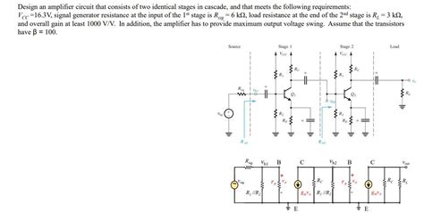 Solved Design An Amplifier Circuit That Consists Of Two Chegg