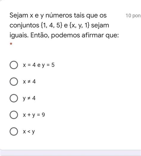 Sejam X E Y Números Tais Que Os Conjuntos {1 4 5} E {x Y 1} Sejam