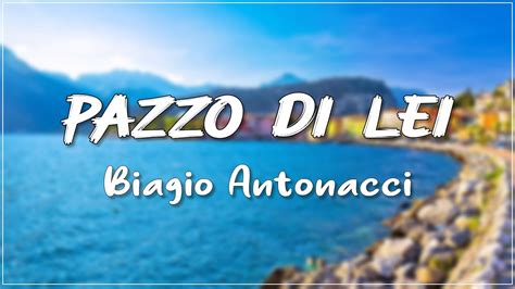 Biagio Antonacci Pazzo Di Lei Testo Lyrics Youtube