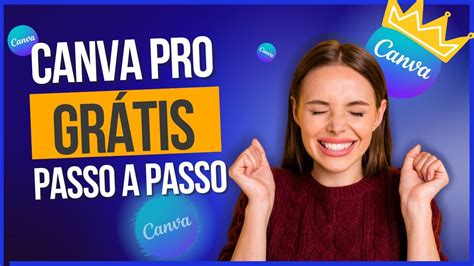 Canva Pro Grátis PASSO A PASSO Método 2023 Canva Design Vitalício