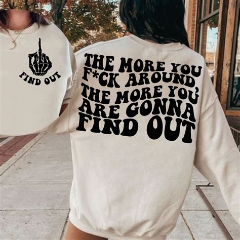 The More You Fuck Around The More You Are Gonna Find Out Wrong Bitch Motivational Svg Women