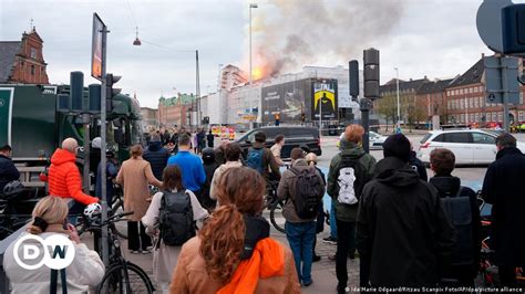 Fire Engulfs Copenhagen S Historic Stock Exchange Building Dw