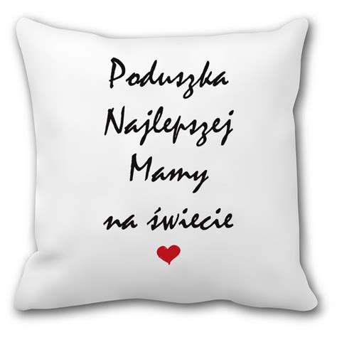 Poduszka Dla Mamy Najlepsza Mama Mitzu Pl