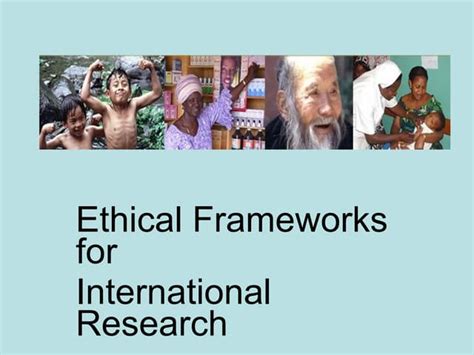 Ethical Frameworks for International Research | PPT