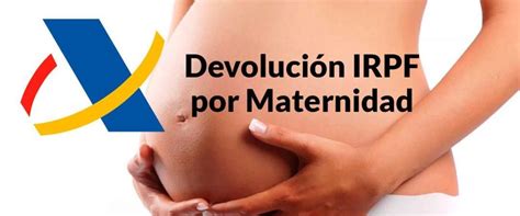 La Devoluci N Del Irpf Por Maternidad Ya Se Puede Solicitar Online