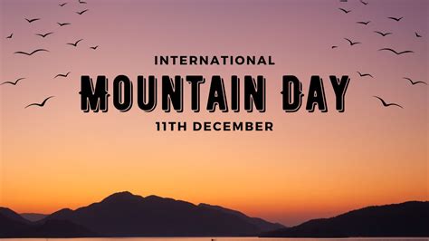 International Mountain Day Date History Significance Wishes