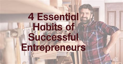 4 Essential Habits Of Successful Entrepreneurs