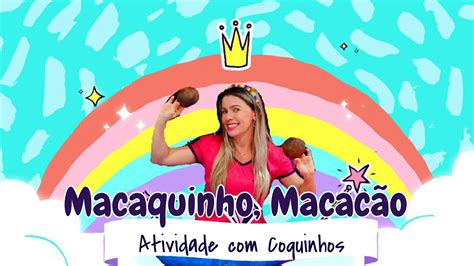 MUSINEI MACAQUINHO MACACÃO Patati Patatá Atividade Coquinhos