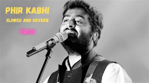 Phir Kabhi Slowed And Reverb M S Dhoni The Untold Story Arijit