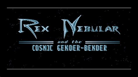 Rex Nebular And The Cosmic Gender Bender Pc Introduction Et Cran