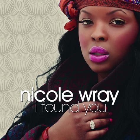 I Found You Single By Nicole Wray Spotify