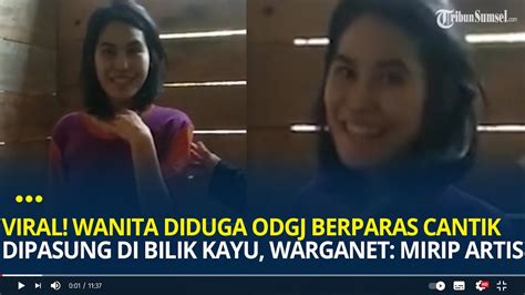 Viral Wanita Diduga ODGJ Berparas Cantik Dipasung Di Bilik Kayu