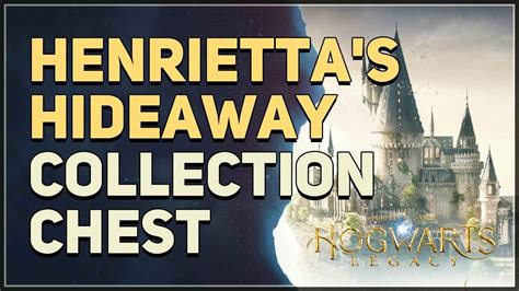 Henrietta S Hideaway Collection Chest Location Hogwarts Legacy Youtube