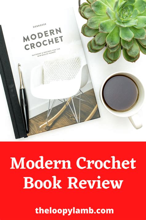 Debrosse Modern Crochet Book Review The Loopy Lamb