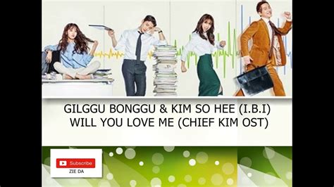 Gilggu Bonggu And Kim So Hee I B I Will You Love Me Chief Kim Ost Youtube