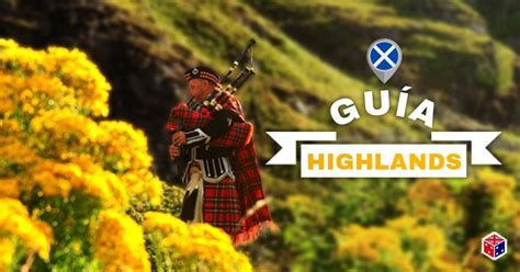 Guía Completa para Descubrir las Highlands de Escocia (2020)